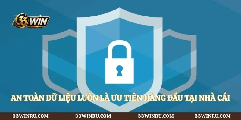 An toàn dữ liệu luôn là ưu tiên hàng đầu tại nhà cái