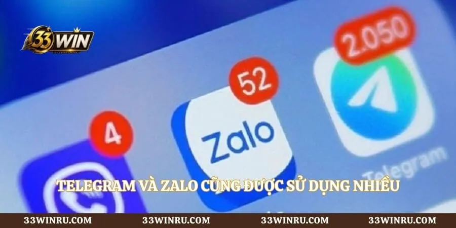 Telegram và Zalo cũng được sử dụng nhiều cho việc liên hệ